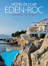 Hotel du Cap-Eden-Roc: Savoring the Riviera