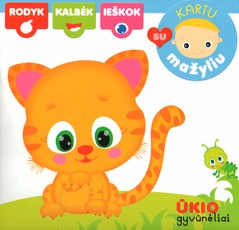 Kartu su mažyliu. Ūkio gyvūnėliai