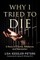Why I Tried to Die