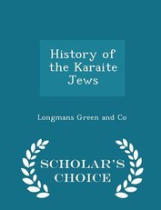 History of the Karaite Jews - Scholar's Choice Edition
