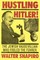 Hustling Hitler