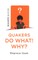 Quaker Quicks - Quakers Do What! Why?