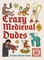 Crazy Medieval Dudes