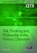 Talk, Thinking and Philosophy in the Primary Classroom