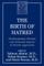 The Birth of Hatred