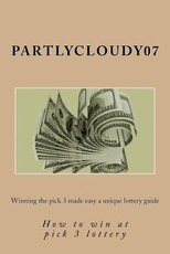 Winning the pick 3 made easy a unique lottery guide