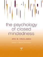 The Psychology of Closed Mindedness