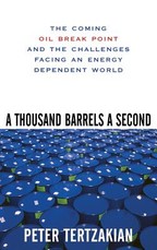A Thousand Barrels a Second: The Coming Oil Break Point and the Challenges Facing an Energy Dependent World