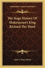The Stage History Of Shakespeare's King Richard The Third