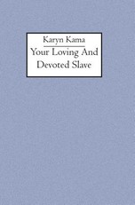 Your loving and devoted slave