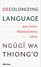 Decolonizing Language and Other Revolutionary Ideas