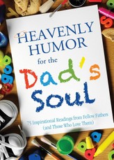 Heavenly Humor for the Dad's Soul