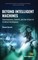Beyond Intelligent Machines: Consciousness, Control, and the Future of Artificial Intelligence