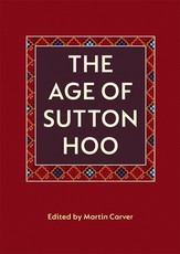The Age of Sutton Hoo