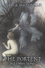The Portent and Other Stories by George Macdonald, Fiction, Classics, Action & Adventure