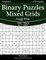 Binary Puzzles Mixed Grids Large Print - Easy to Hard - Volume 5 - 276 Puzzles