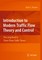 Introduction to Modern Traffic Flow Theory and Control