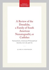 A Review of the DoradidÃÂ¦, a Family of South American Nematognathi, or Catfishes