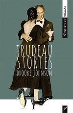 Trudeau Stories