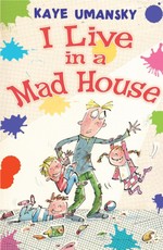 I Live in a Mad House