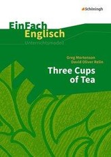 Three Cups of Tea. EinFach Englisch Unterrichtsmodelle