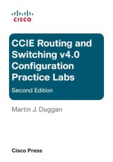 CCIE Routing and Switching v4.0 Configuration Practice Labs (ebook)