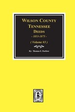 Wilson County, Tennessee Deed Books, 1853-1875.