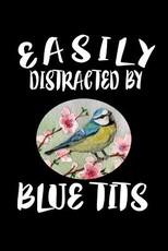 Easily Distracted By Blue Tits