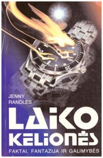 Laiko kelionės: faktai, fantazija ir galimybės