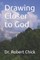 Drawing Closer to God
