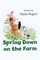 Spring Down on the Farm