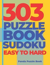 303 Puzzle Book Sudoku Easy to Hard