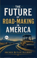 The Future of Roadmaking in America