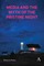 Media and the Myth of the Pristine Night