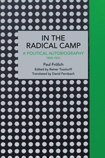 Paul FrÃ¶lich: In the Radical Camp