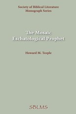 The Mosaic Eschatological Prophet
