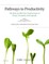 Pathways to Productivity