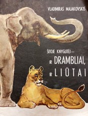 Šitoje knygutėj – ir drambliai, ir liūtai