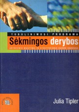 Sėkmingos derybos: aštresnio mąstymo ir efektyvesnio darbo vadovas