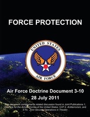Force Protection - Air Force Doctrine Document (AFDD) 3-10