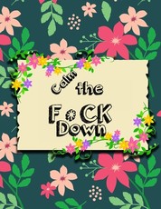 Calm the F * ck Down