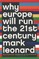 Why Europe Will Run the 21st Century