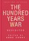 The Hundred Years War Revisited