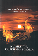 Numirti tau šiandieną – nevalia!