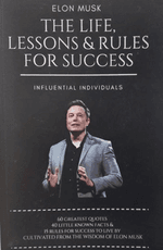 The Life, Lessons & Rules for Success