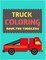 Truck Coloring Book For Toddlers