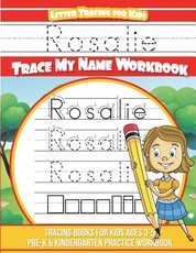 Rosalie Letter Tracing for Kids Trace my Name Workbook