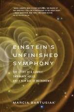 Einsteins Unfinished Symphony