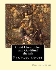 Child Christopher and Goldilind the fair. By