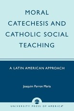 Moral Catechesis and Catholic Social Teaching